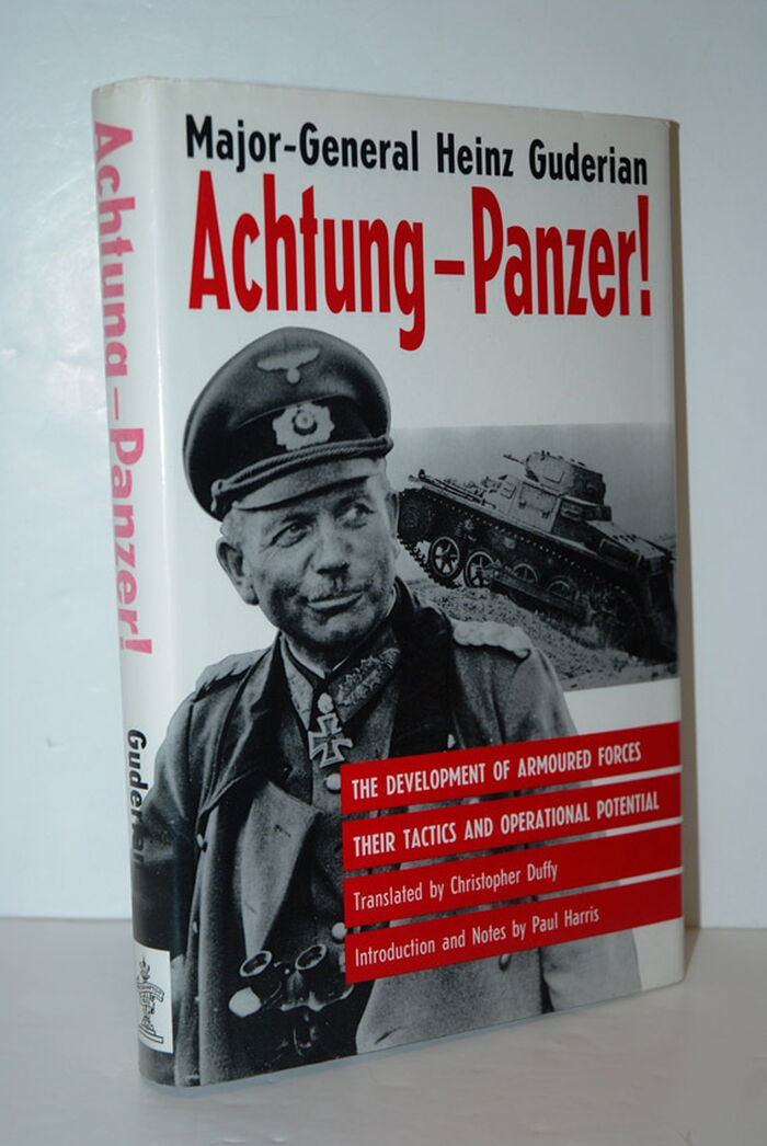 Achtung - Panzer.  The Development of Armoured Forces, Their Tactics and Image