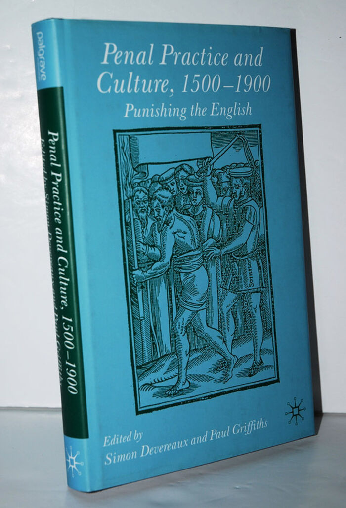 Penal Practice and Culture, 1500-1900 Punishing the English Image