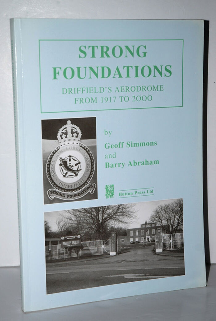 Strong Foundations Driffield's Aerodrome from 1917 to 2000 Image