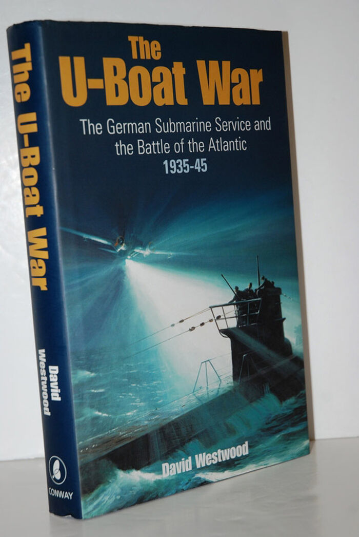 The U-Boat War The German Submarine Service and the Battle of the Atlantic Image