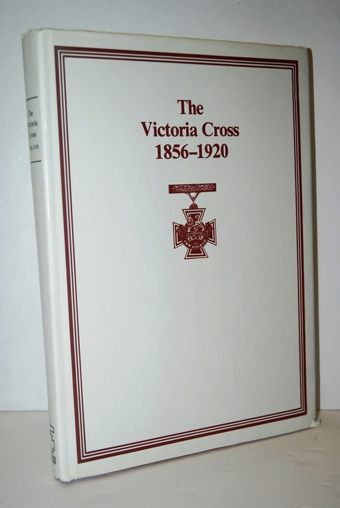 THE VICTORIA CROSS 1856 - 1920 - a COMPLETE RECORD of the RECIPIENTS of Image