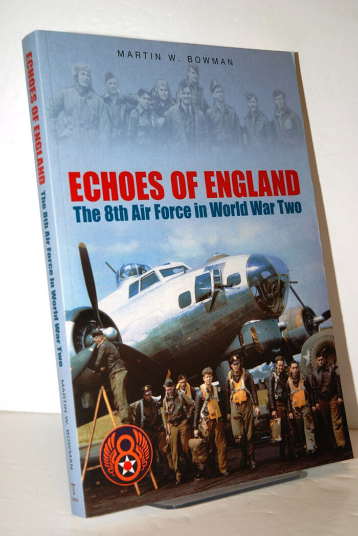 Echoes of England The 8Th Air Force in World War Two Image