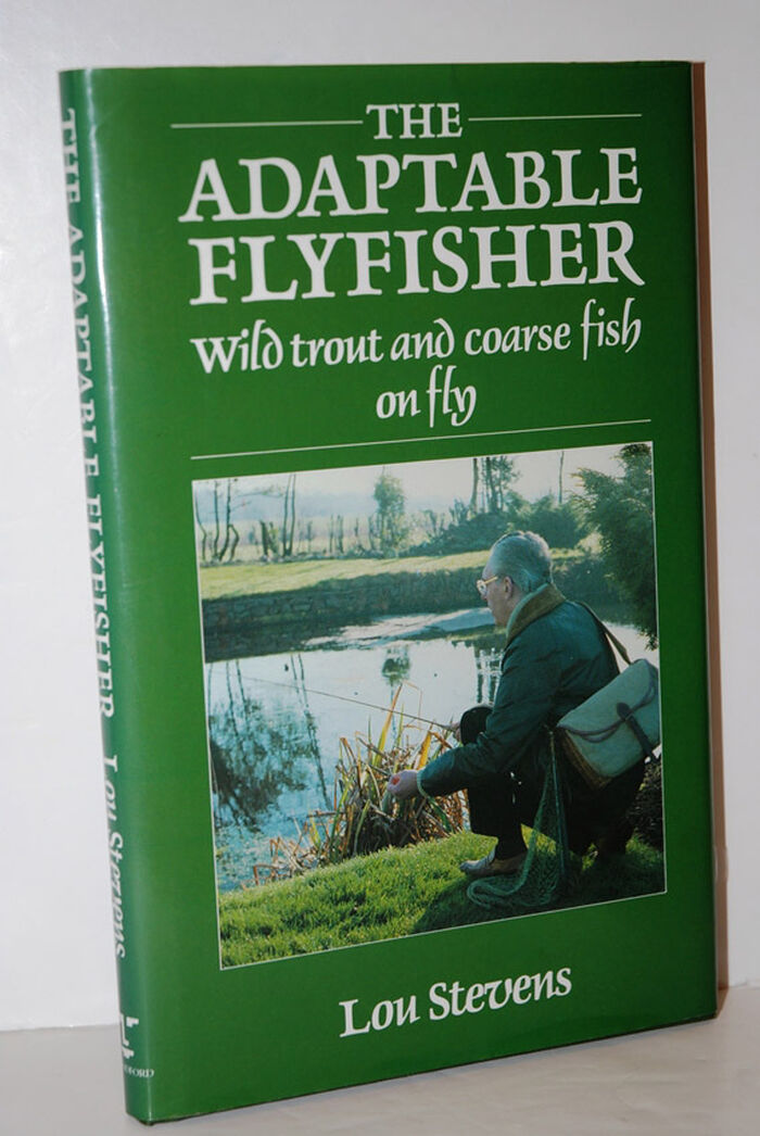 The Adaptable Fly Fisher Wild Trout and Coarse Fish on Fly Image