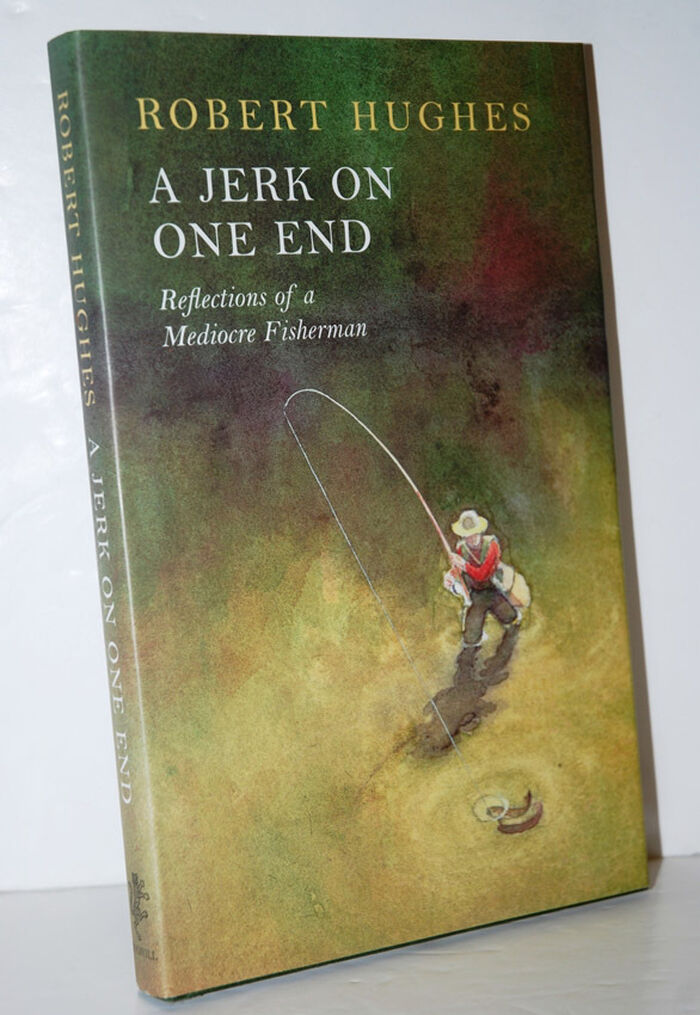 Jerk on One End Reflections of a Mediocre Fisherman Image