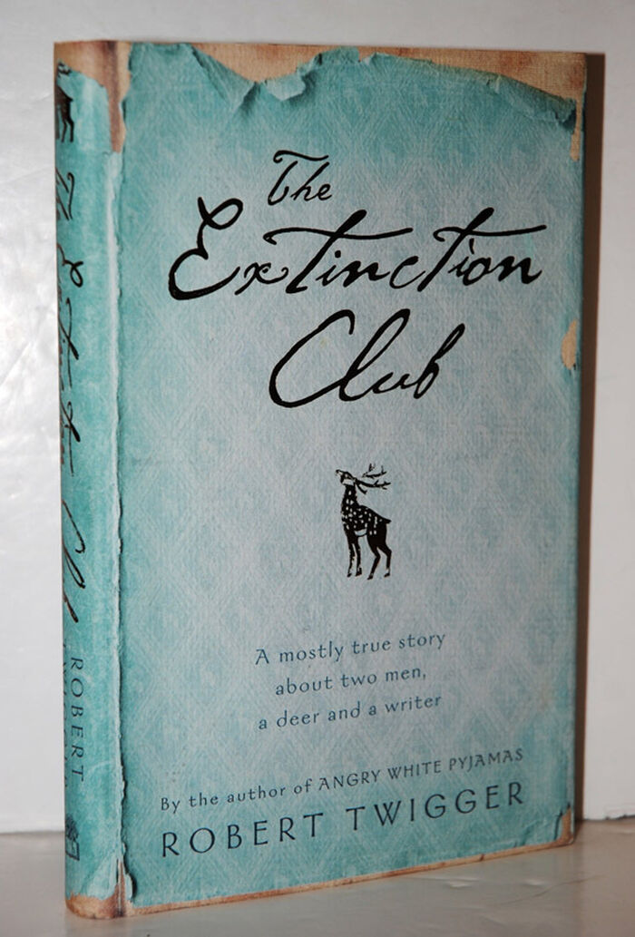 The Extinction Club A Mostly True Story about Two Men, a Deer and a Image