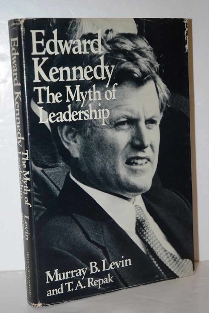 Edward Kennedy The Myth of Leadership Image