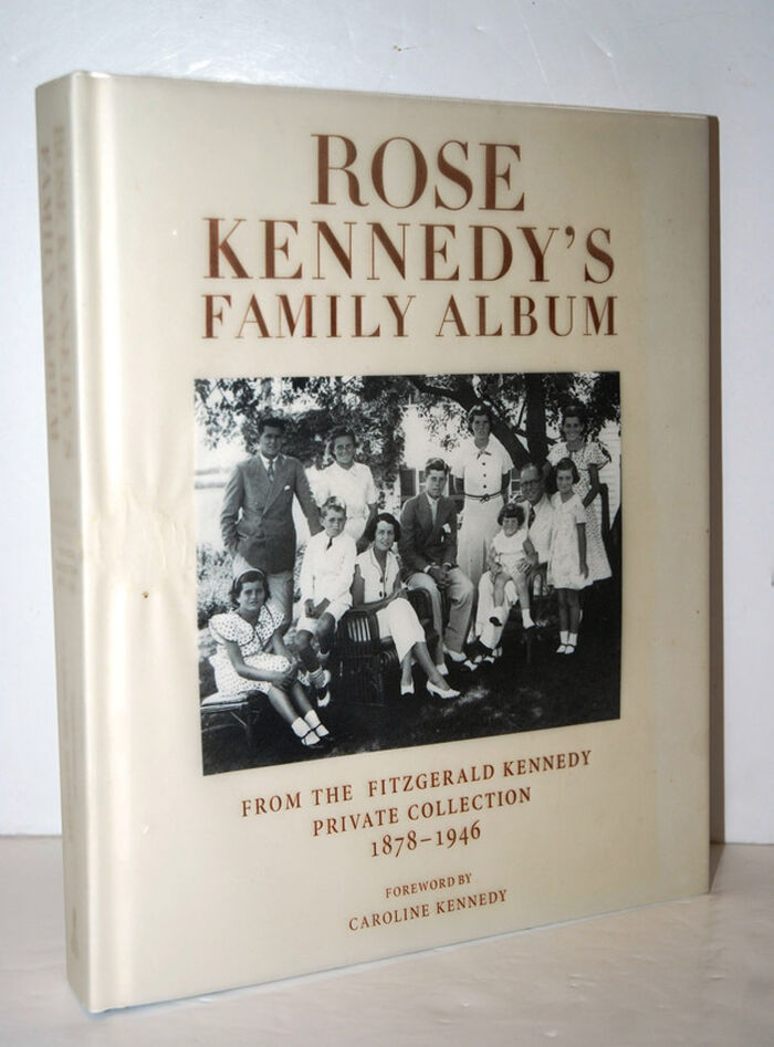 Rose Kennedy's Family Album From the Fitzgerald Kennedy Private Image