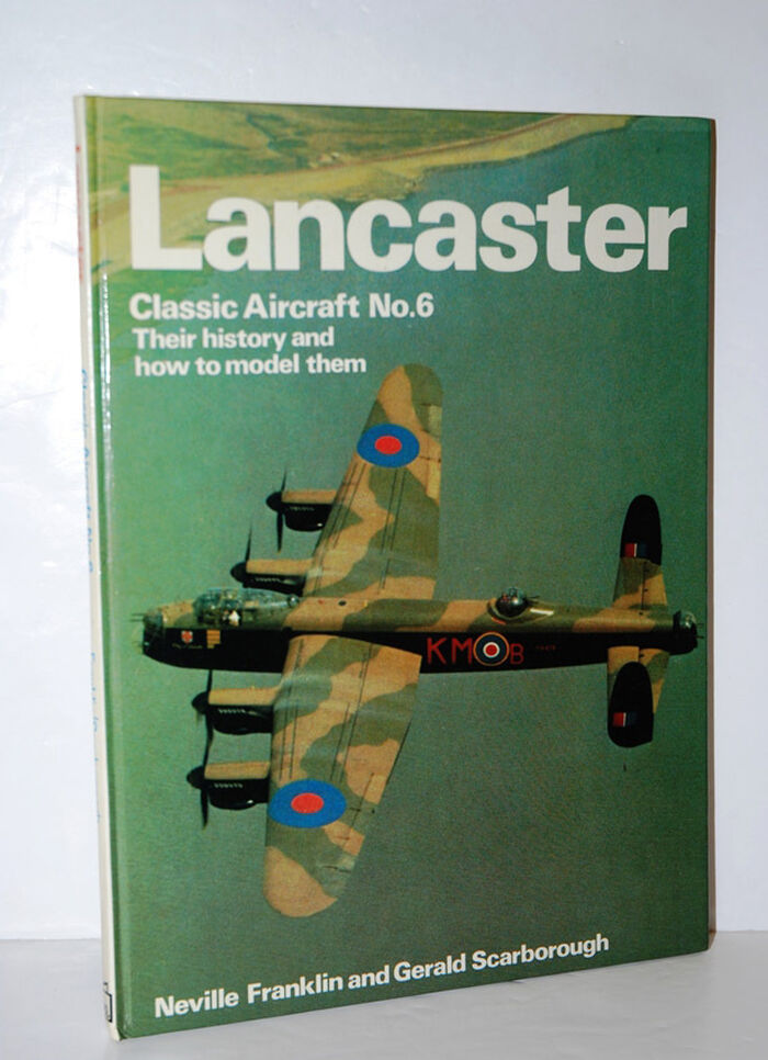 Classic Aircraft, Their History and How to Model Them Lancaster No. 6 Image