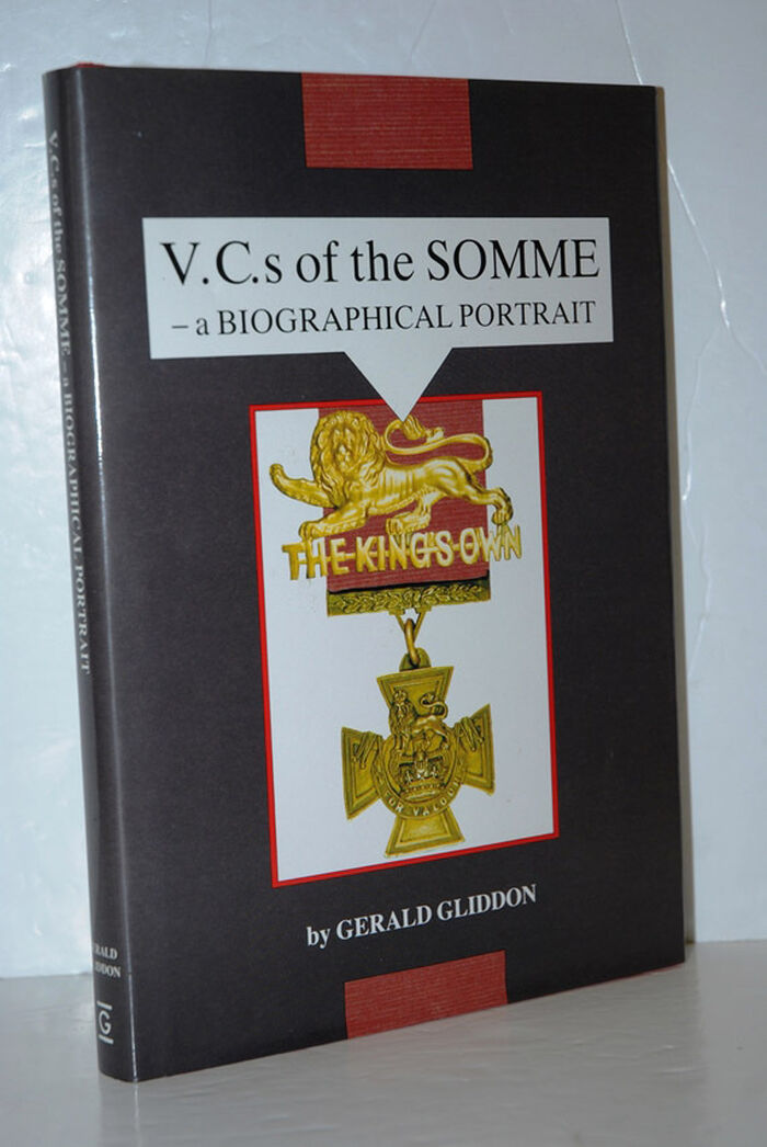 V. C. S of the Somme: a Biographical Portrait Image