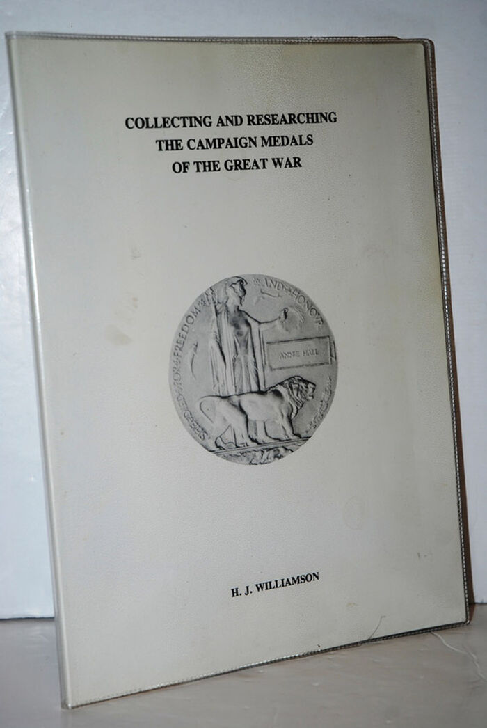 COLLECTING and RESEARCHING the CAMPAIGN MEDALS of the GREAT WAR Image