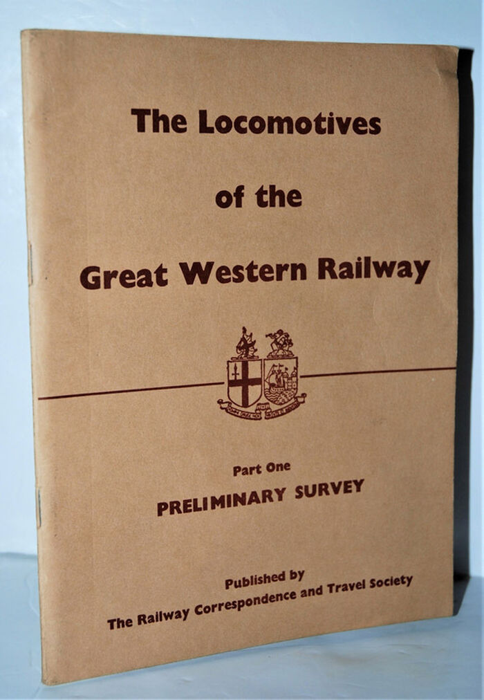 The Locomotives of the Great Western Railway Part One Preliminary Survey Image