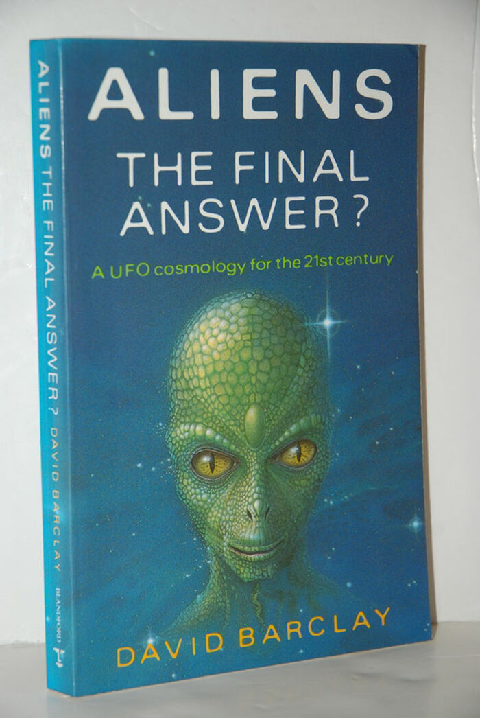 Aliens Final Answer? - UFO Cosmology for the 21St Century Image