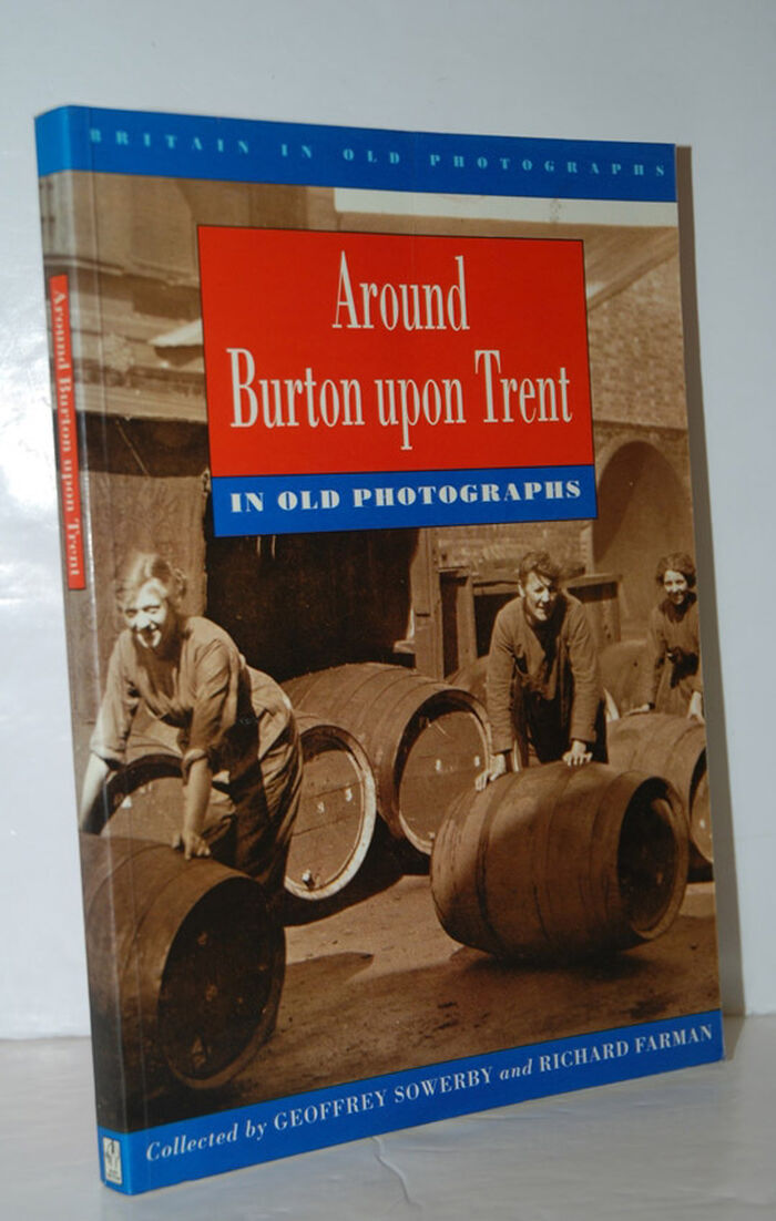 Around Burton-Upon-Trent in Old Photographs Image