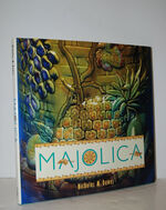 Majolica by Nicholas M. Dawes