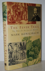 The Fever Trail - the Hunt for the Cure for Malaria