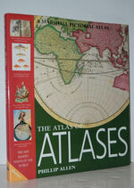The Atlas of Atlases Mapmaker's Vision of the World