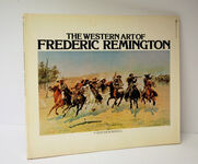The Western Art of Frederic Remington