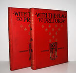 WITH the FLAG to PRETORIA A HISTORY of the BOER WAR of 1899-1900: VOLUMES