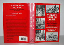 Victory Must be Ours Germany in the Great War, 1914-18 Additional Image