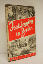 FOOTSLOGGING to BERLIN .