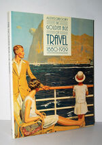 The Golden Age of Travel, 1880-1939