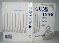 Guns for the Tsar American Technology and the Small Arms Industry in Additional Image