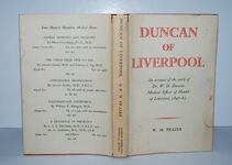 Duncan of Liverpool Being an Account of the Work of Dr W. H. Duncan Additional Image