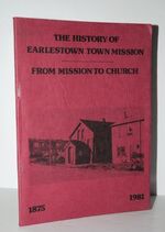 The History of Earlestown Town Mission. from Mission to Church