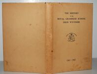 The History of the Royal Grammar School, High Wycombe, 1562 to 1962 Additional Image