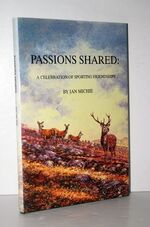 Passions Shared A Celebration of Sporting Friendships