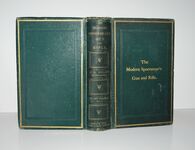 The Modern Sportsman's Gun and Rifle Including Game and Wildfowl Guns, Additional Image