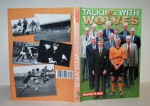 Talking with Wolves An Oral History of Wolverhampton Wanderers Additional Image