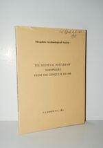 The Medieval Pottery of Shropshire from the Conquest to 1400. Shropshire