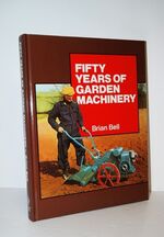 Fifty Years of Garden Machinery