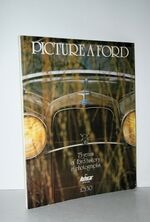 Picture a Ford -75 Years of Ford History in Photographs