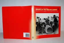 Origins of the Ferrari Legend Memories of the Earliest Ferrari Cars Additional Image
