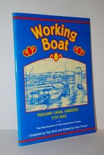 Working Boat - Midland Canal Carriers 1770-1845 The Warwickshire &