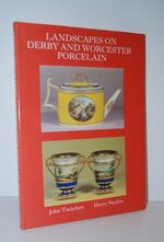 Landscapes on Derby and Worcester Porcelain