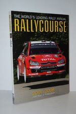 Rallycourse 2007-2008 The World's Leading Rally Annual