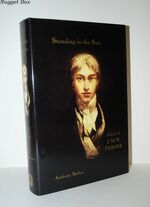 Standing in the Sun A Life of J. M. W. Turner