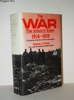 The War the Infantry Knew 1914-1919 A Chronicle of Service in France and