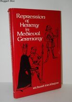 Repression of Heresy in Mediaeval Germany