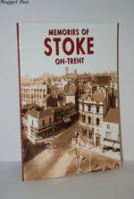 Memories of Stoke-On-Trent
