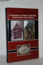 The Story of Cannock Town Centre through the Ages