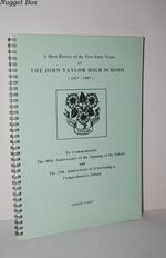 The John Taylor High School (1957-1997)  A Short History of the First