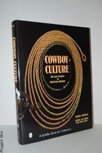 COWBOY CULTURE The Last Frontier of American Antiques