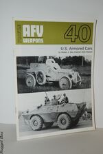 Afv Weapons Profile No 40 U. S. Armoured Cars