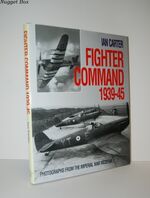 Fighter Command 1939-1945 Photographs from the Imperial War Museum