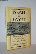 Israel in Egypt Evidence for the Authenticity of the Exodus Tradition