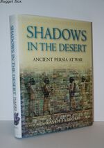 Shadows in the Desert Ancient Persia At War